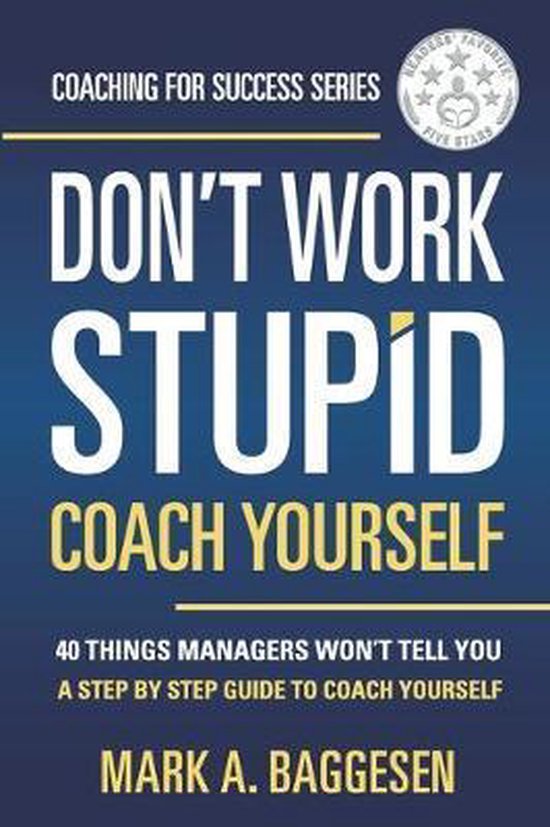 Coaching for Success- Don't Work Stupid, Coach Yourself - cover