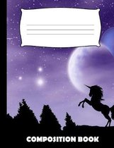 Composition Book: Unicorn Composition Notebook Wide Ruled