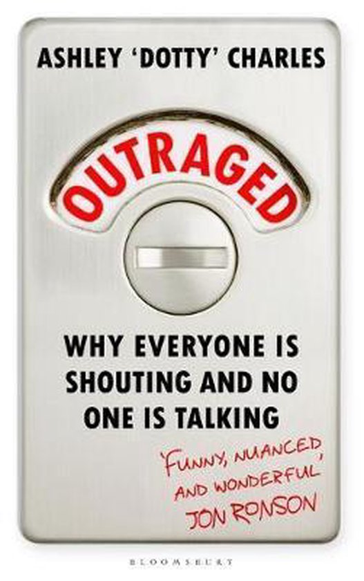 Boek 'Outraged' van Ashley 'Dotty' Charles. Titel en ondertitel in witte letters op zilveren achtergrond met een rode 'OUTRAGED' knop.