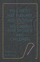 Millinery Hat Making And Design - Millinery For Misses And Children