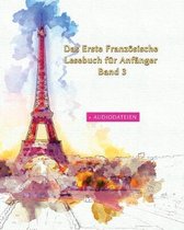 Gestufte Französische Lesebücher-Das Erste Französische Lesebuch für Anfänger Band 3