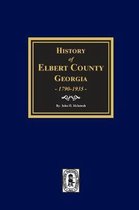 History of Elbert County, Georgia, 1790-1935.