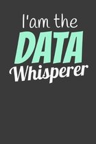 I'm the Data Whisperer: Dot Grid Notebook For BCBA-D ABA BCaBA RBT BCBA Behavior Analyst (120 Pages 6'' x 9'')