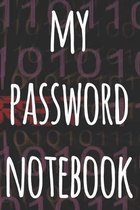 My Password Notebook: The perfect way to record your passwords offline! Ideal gift for anyone who wants a secure way of recording their pass