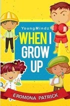 Youngmindz When I Grow Up: (Color Book)