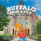 Buffalo From A to Z, Come Take a Tour With Me