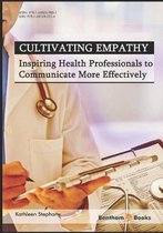 Cultivating Empathy: Inspiring Health Professionals to Communicate More Effectively