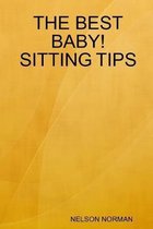THE BEST BABY! SITTING TIPS