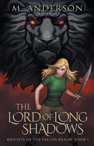 The Lord of Long Shadows: Knights of the Fallen Realm