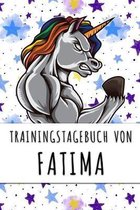 Trainingstagebuch von Fatima: Personalisierter Tagesplaner f�r dein Fitness- und Krafttraining im Fitnessstudio oder Zuhause