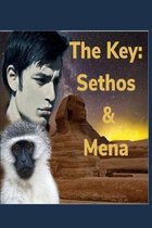 The Key: Sethos & Mena