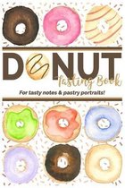 Donut Tasting Book - For Tasty Notes & Pastry Portraits!