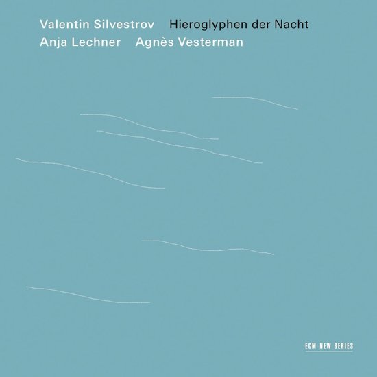 Anja Lechner & Agnès Vesterman - Silvestrov: Hieroglyphen Der Nacht (CD)