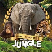 Animal Champions of the- Jungle