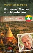 Unterwegs mit Michael Schottenberg 2 - Von neuen Welten und Abenteuern
