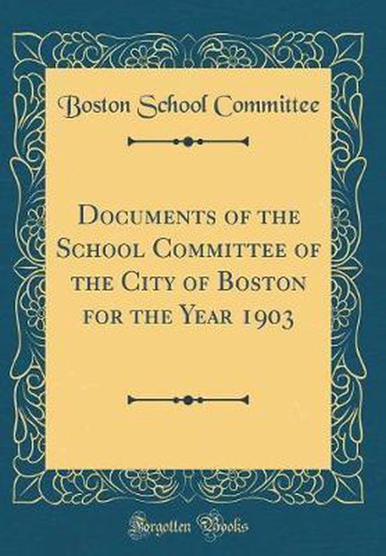 Documents of the School Committee of the City of Boston for the Year