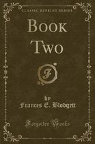 Book Two (Classic Reprint)