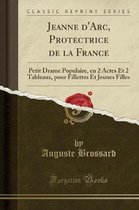 Jeanne d'Arc, Protectrice de la France