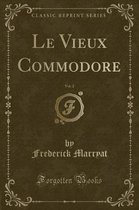 Le Vieux Commodore, Vol. 2 (Classic Reprint)