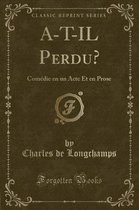 A-T-Il Perdu?