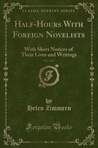 Half-Hours with Foreign Novelists, Vol. 1 of 2