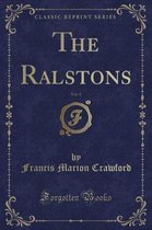 The Ralstons, Vol. 1 (Classic Reprint)