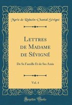 Lettres de Madame de Sevigne, Vol. 4