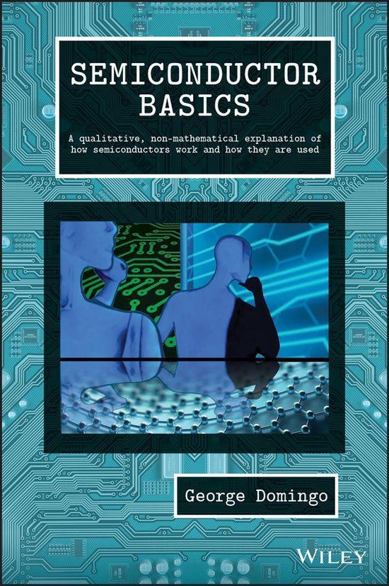 Semiconductor Basics (ebook), George Domingo | 9781119597131 | Boeken | bol