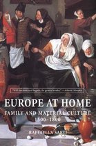 Europe at Home - Family and Material Culture 1500- 1500-1800