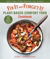 Fix-It and Forget-It - Fix-It and Forget-It Plant-Based Comfort Food Cookbook