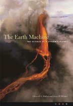 The Earth Machine - The Science of a Dynamic Planet