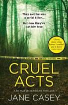 Cruel Acts The Top Ten Sunday Times suspense thriller bestseller and winner of the Irish Independent crime fiction book of the year Book 8 Maeve Kerrigan