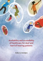 Availability and accessibility of healthcare for deaf and hard of hearing patients