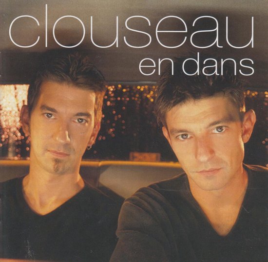 onderpand betreuren Industrieel En Dans, Clouseau | CD (album) | Muziek | bol.com