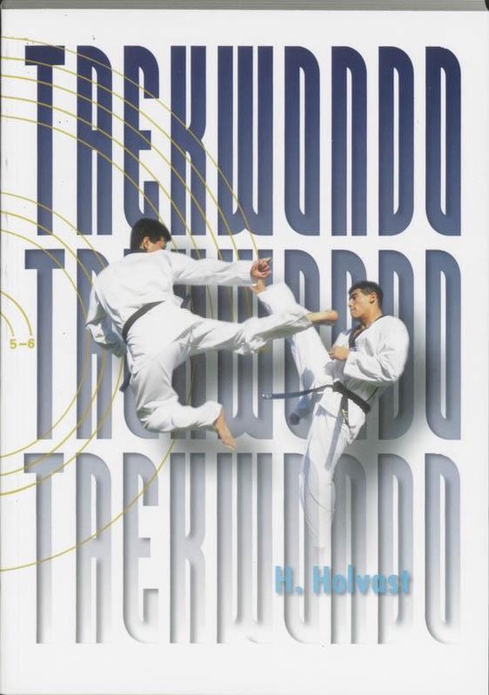 Cover van het boek 'Taekwon-do / druk 1' van H. Holvast