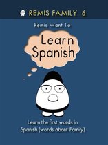 Remis Family Series 2020 6 - Remis Family 6 - Remis Want to Learn Spanish