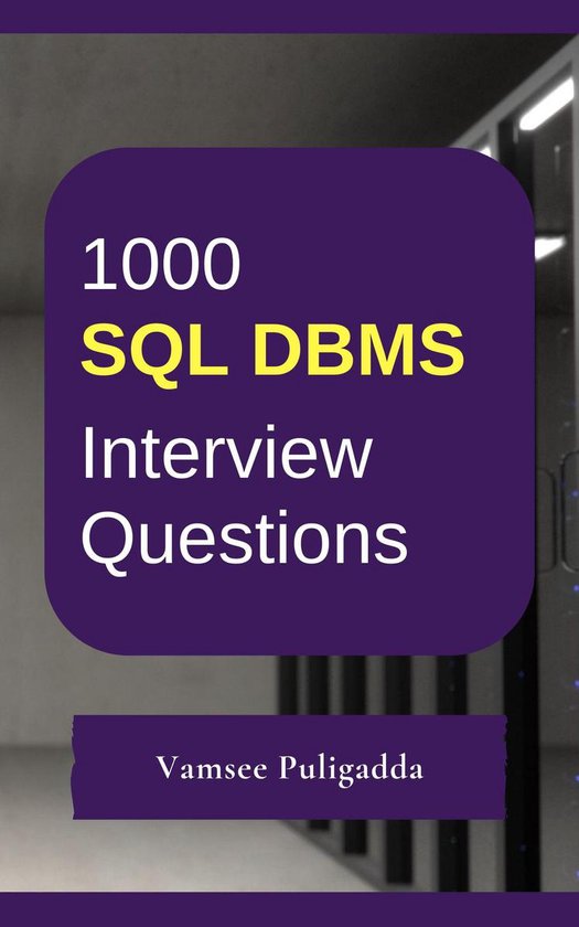 1000 SQL Interview Questions and Answers (ebook), Vamsee Puligadda ...