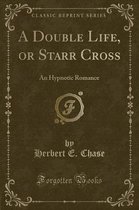 A Double Life, or Starr Cross