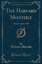 The Harvard Monthly, Vol. 30