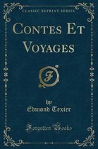 Contes Et Voyages (Classic Reprint)