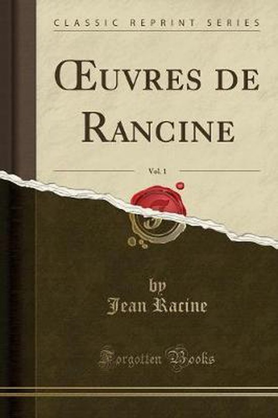 Oeuvres de Rancine, Vol. 1 (Classic Reprint) - cover