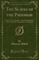 The Slaves of the Padishah