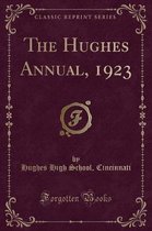 The Hughes Annual, 1923 (Classic Reprint)