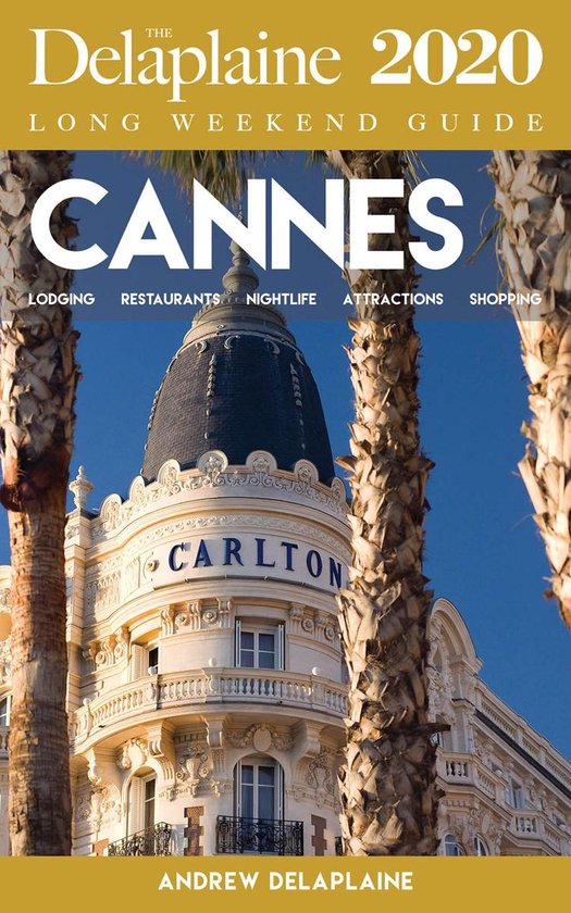 Cannes - The Delaplaine 2020 Long Weekend Guide - cover