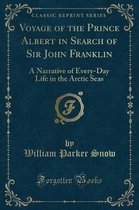 Voyage of the Prince Albert in Search of Sir John Franklin