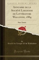 Annuaire de la Societe Liegeoise de Litterature Wallonne, 1884