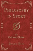 Philosophy in Sport, Vol. 2 (Classic Reprint)