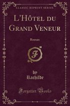 L'Hotel Du Grand Veneur