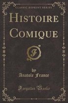 Histoire Comique (Classic Reprint)