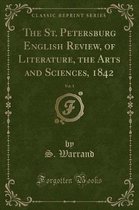 The St. Petersburg English Review, of Literature, the Arts and Sciences, 1842, Vol. 1 (Classic Reprint)